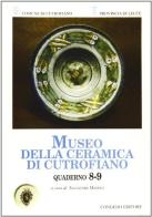 Quaderni del Museo della ceramica di Cutrofiano vol. 8-9 edito da Congedo