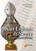 San Lidano di Sezze. Il santo dell'armonia del creato di Massimiliano Di Pastina edito da Editrice Shalom