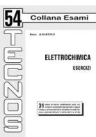 Elettrochimica. Esercizi di Rocco Di Bartolo edito da Tecnos