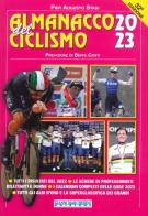 Almanacco del ciclismo 2023 di Pier Augusto Stagi edito da Gianni Marchesini Editore