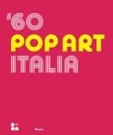 '60 pop art Italia. Ediz. italiana e inglese edito da Electa