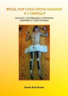 Ritual hot cold stone massage e 7 cristalli. Ediz. russa di Sandro Boris Bucalo edito da Youcanprint