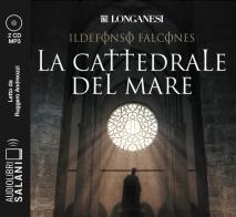 La cattedrale del mare letto da Ruggero Andreozzi. Audiolibro. 4 CD Audio formato MP3 di Ildefonso Falcones edito da Salani