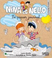 Nina et Nello. Le papier journal. Ediz. illustrata di Laura Novello, Matteo Gaule edito da Sassi