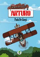 L' eroico volo di Arturo di Paola De Giorgi edito da Rudis Edizioni