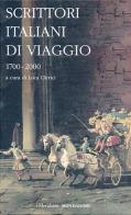 Scrittori italiani di viaggio 1700-2000 edito da Mondadori