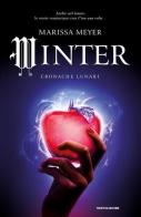 Winter. Cronache lunari di Marissa Meyer edito da Mondadori
