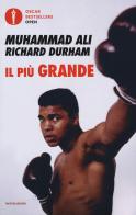 Il più grande. Storia della mia vita di Muhammad Ali, Richard Durham edito da Mondadori