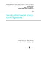 I nuovi equilibri mondiali. Imprese, banche, risparmiatori. Atti del Convegno (Courmayeur, 26-27 settembre 2008) edito da Giuffrè