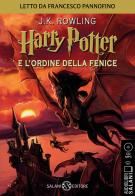 Harry Potter e l'Ordine della Fenice letto da Francesco Pannofino. Audiolibro. CD Audio formato MP3 di J. K. Rowling edito da Salani