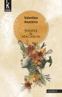 Ninfee & Macaron di Valentina Anacleria edito da Inknot