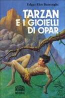 Tarzan e i gioielli di Opar di Edgar R. Burroughs edito da Ugo Mursia Editore