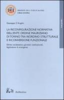 La riconfigurazione normativa dell'Ente Ordine Mauriziano di Torino tra riordino strutturale e riconversione funzionale di Giuseppe D'Angelo edito da Rubbettino