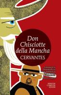 Don Chisciotte della Mancha. Ediz. integrale di Miguel de Cervantes edito da Newton Compton Editori