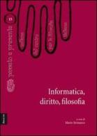 Informatica, diritto, filosofia di Mario Sirimarco, Giuseppe Casale, Roberta Fidanzia edito da Aracne