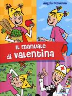 Il manuale di Valentina di Angelo Petrosino edito da Piemme