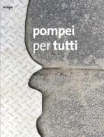 Pompei per tutti di Francesco Sirano edito da artem