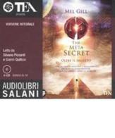The meta secret. Oltre il segreto letto da Silvano Piccardi e Gianni Quilico. Audiolibro. 6 CD Audio. Ediz. integrale di Mel Gill edito da Salani