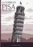 La torre di Pisa, Meraviglia dell'arte di Maria Cristina Fabbri edito da Curcio