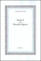 Incontri con Marcello Gigante di Aniello Montano edito da Bibliopolis