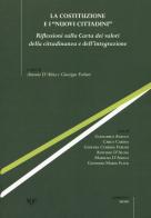 La Costituzione e i «nuovi cittadini». Riflessioni sulla Carta dei valori della cittadinanza e dell'integrazione edito da Monte Università Parma