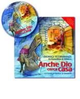 Anche Dio cerca casa. Lettera di Natale ai bambini. Con CD Audio di Dionigi Tettamanzi edito da Centro Ambrosiano