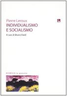Individualismo e socialismo di Pierre Leroux edito da Diabasis