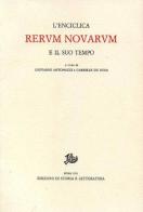 Enciclica «Rerum novarum» e il suo tempo edito da Storia e Letteratura