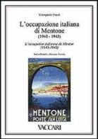 L' occupazione italiana di Mentone (1940-1943). Storia postale-L'occupation italienne de Menton (1940-1943). Histoire postale di Giampaolo Guzzi edito da Vaccari