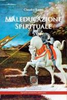 Maleducazione spirituale di Claudio Lanzi edito da Simmetria Edizioni