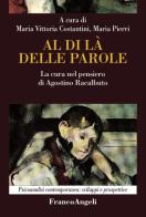 Al di là delle parole. La cura nel pensiero di Agostino Racalbuto edito da Franco Angeli