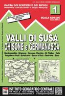 Carta n. 1 Val di Susa, Chisone e Germanasca 1:50.000. Carta dei sentieri e dei rifugi edito da Ist. Geografico Centrale