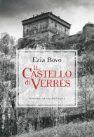 Il castello di Verrès di Ezia Bovo edito da Tipografia Valdostana