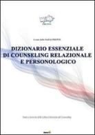 Dizionario essenziale di counseling relazionale e personologico edito da Montag