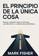 El principio de la única cosa di Mark Fisher edito da StreetLib
