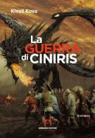 La guerra di Ciniris di Kivuli Kovu edito da Armando Editore