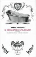 Il magnifico Spilsbury ovvero gli omicidi delle vasche da bagno di Jane Robins edito da Einaudi