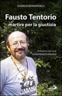 Fausto Tentorio martire per la giustizia di Giorgio Bernardelli edito da San Paolo Edizioni