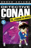 Detective Conan vs uomini in nero vol.5 di Gosho Aoyama edito da Star Comics