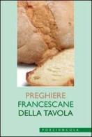 Preghiere francescane della tavola edito da Porziuncola