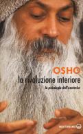 La rivoluzione interiore. La psicologia dell'esoterico di Osho edito da Edizioni Mediterranee