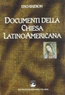 Documenti della Chiesa latinoamericana. Enchiridion di Piersandro Vanzan edito da EMI