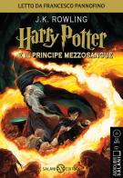 Harry Potter e il Principe Mezzosangue letto da Francesco Pannofino. Audiolibro. CD Audio formato MP3 di J. K. Rowling edito da Salani
