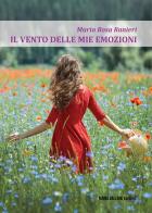 Il vento delle mie emozioni di Maria Rosa Ranieri edito da Mario Vallone
