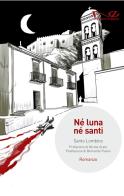 Né luna né santi di Santo Lombino edito da Navarra Editore