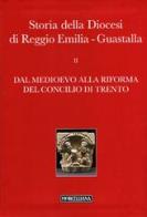 Storia della diocesi di Reggio Emilia-Guastalla vol.2.2 edito da Morcelliana