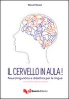 Il cervello in aula! Neurolinguistica e didattica per le lingue di Marcel Danesi edito da Guerra Edizioni