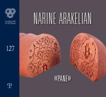 Narine Arakelian. «Pane». Ediz. italiana e inglese edito da Polistampa