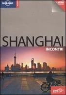 Shanghai. Con cartina di Christopher Pitts edito da EDT