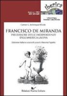 Francisco de Miranda. Precursore delle indipendenze dell'America latina di Carmen L. Bohórquez-Morán edito da Nuova Cultura
